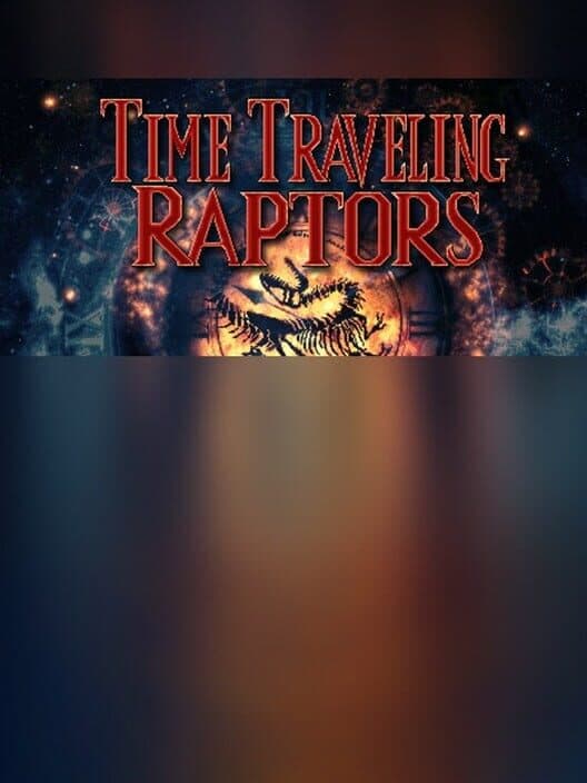 Time Traveling Raptors cover art