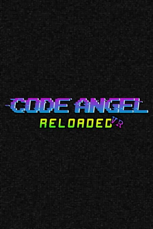 Code Angel Reloaded VR cover art