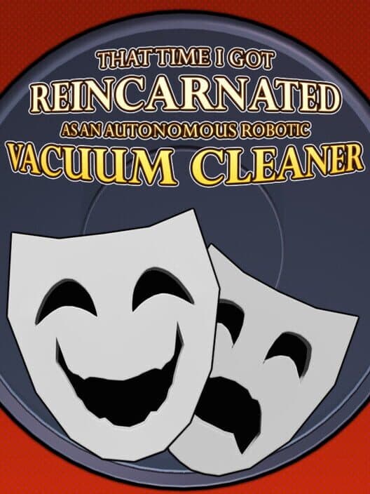 That Time I Got Reincarnated as an Autonomous Robotic Vacuum Cleaner cover art