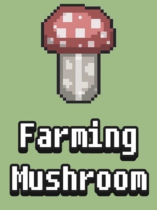 Farming Mushroom cover art