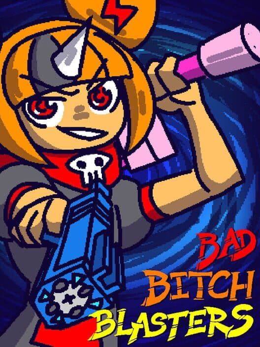 Bad Bitch Blasters cover art