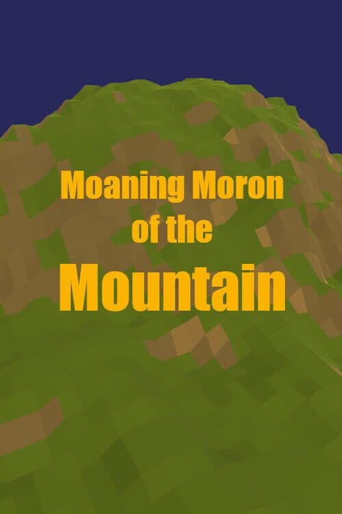 Moaning Moron of the Mountain cover art