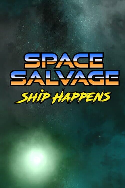 Space Salvage: Ship Happens cover art