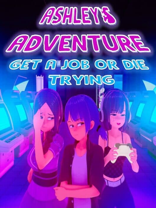 Ashley's Adventure: Get a Job or Die Trying cover art
