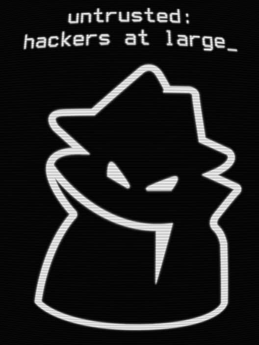 Untrusted: Hackers at Large cover art