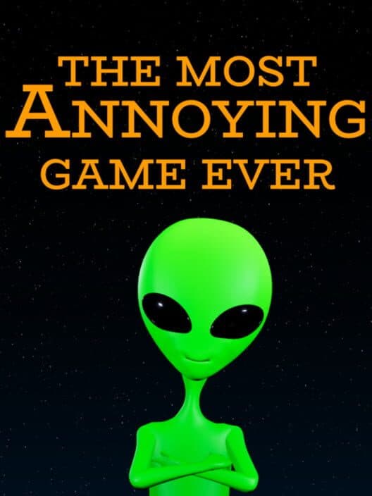 The Most Annoying Game Ever cover art