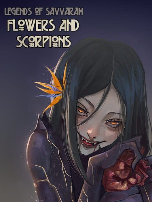 Legends of Savvarah: Flowers and Scorpions cover art