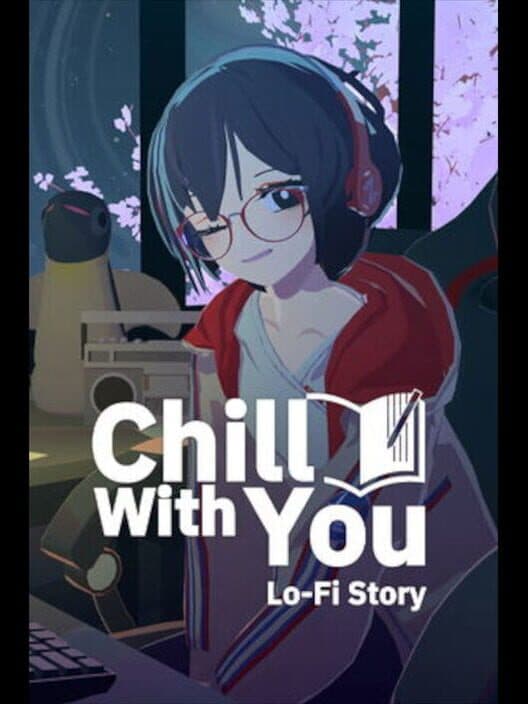 Chill with You: Lo-Fi Story cover art