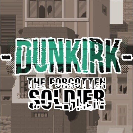 Dunkirk: The Forgotten Soldier cover art