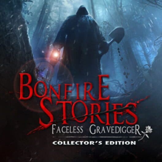 Bonfire Stories: Faceless Gravedigger - Collector's Edition cover art