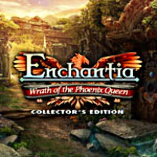 Enchantia: Wrath of the Phoenix Queen - Collector's Edition cover art