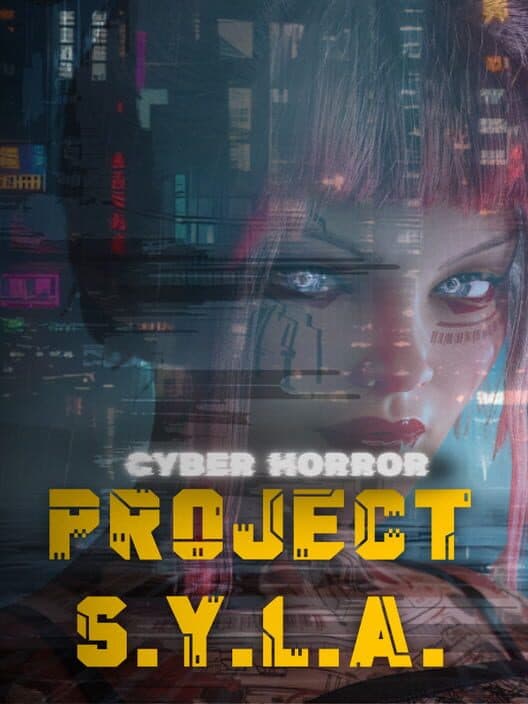 Cyber Horror: Project S.Y.L.A. cover art
