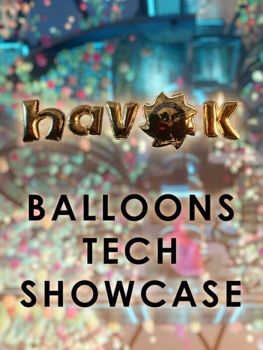Havok Balloons Tech Showcase cover art