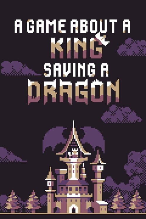 A Game About a King Saving a Dragon cover art