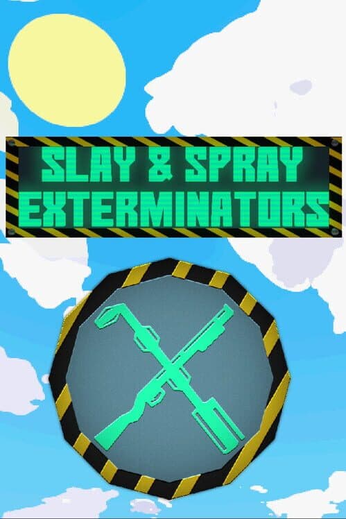 Slay and Spray Exterminators cover art