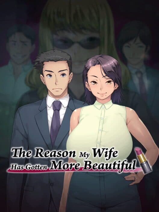 The Reason My Wife Has Gotten More Beautiful cover art