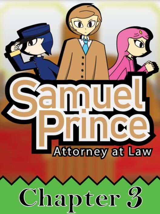 Samuel Prince Attorney at Law: Chapter 3 cover art