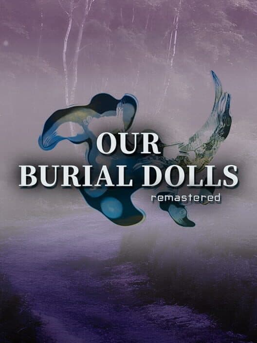 Our Burial Dolls Remastered cover art