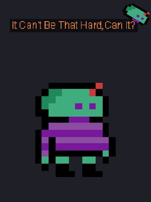 It Can't Be That Hard, Can it? cover art