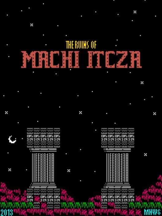 The Ruins of Machi Itcza cover art