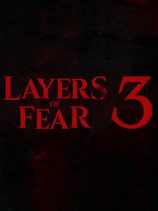 Layers of Fear 3 cover art