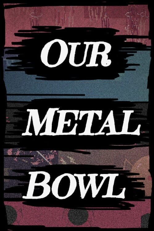 Our Metal Bowl cover art