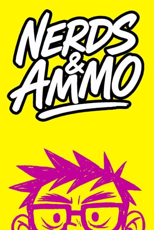 Nerds & Ammo cover art