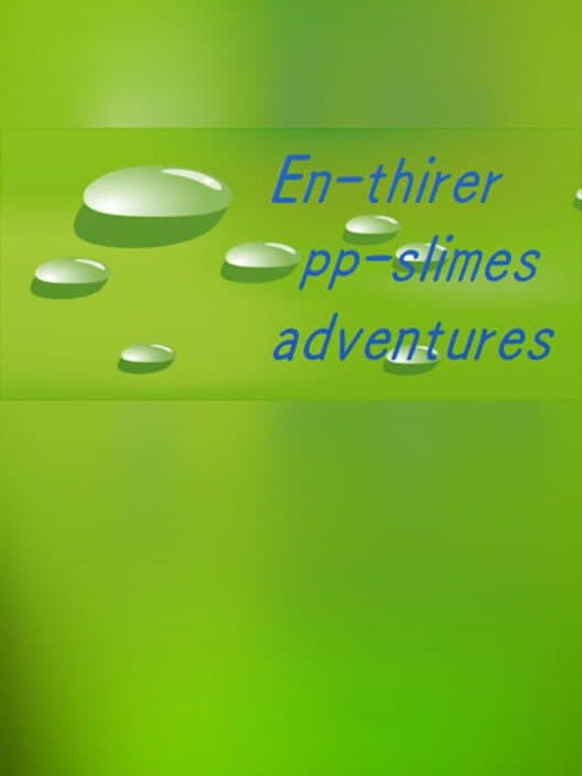 En-thirer pp-slimes adventures cover art