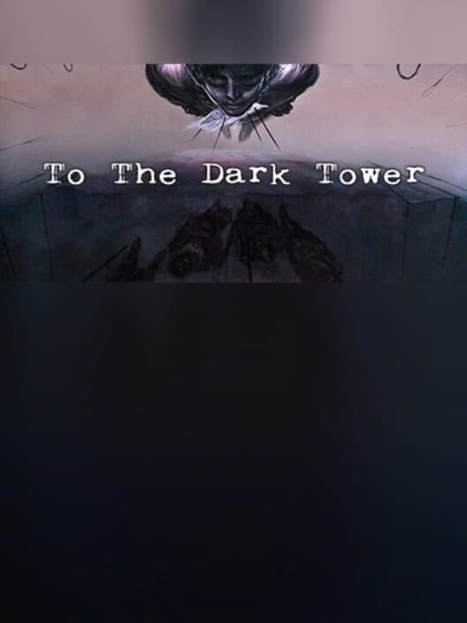 To The Dark Tower cover art