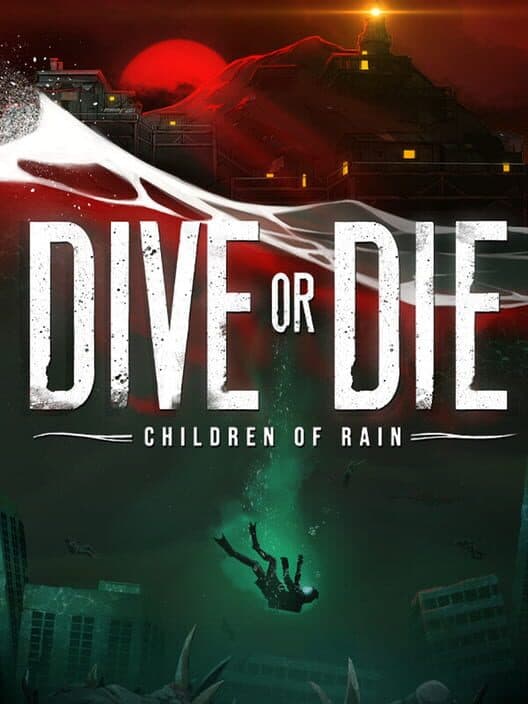 Dive or Die: Children of Rain cover art