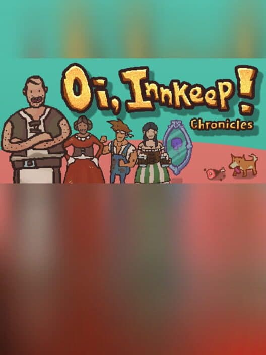 Oi, Innkeep! - Chronicles! cover art