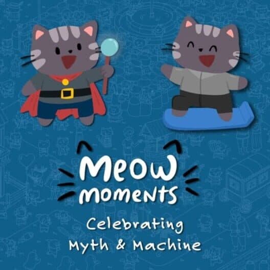 Meow Moments: Celebrating Myth & Machine cover art