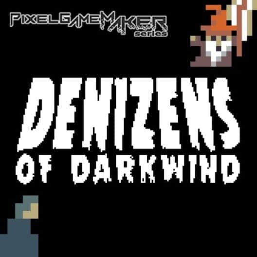 Pixel Game Maker Series: Denizens of Darkwind cover art