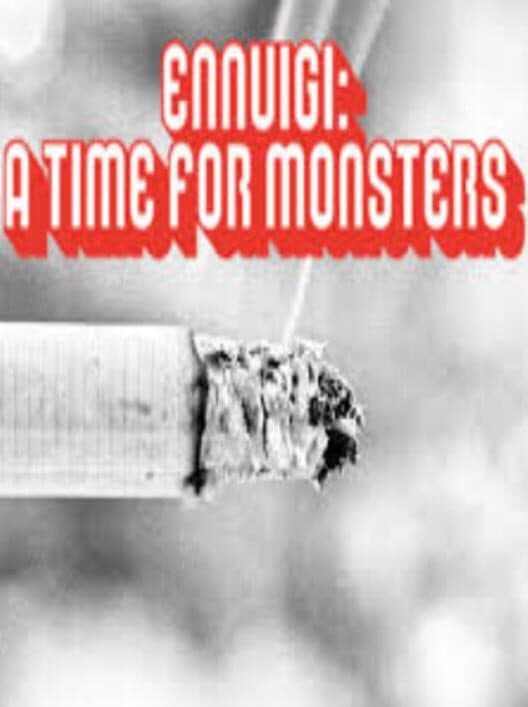 Ennuigi: A Time for Monsters cover art