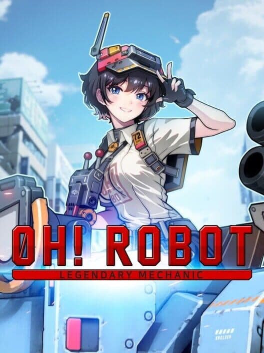 Oh! Robot: Legendary Mechanic cover art