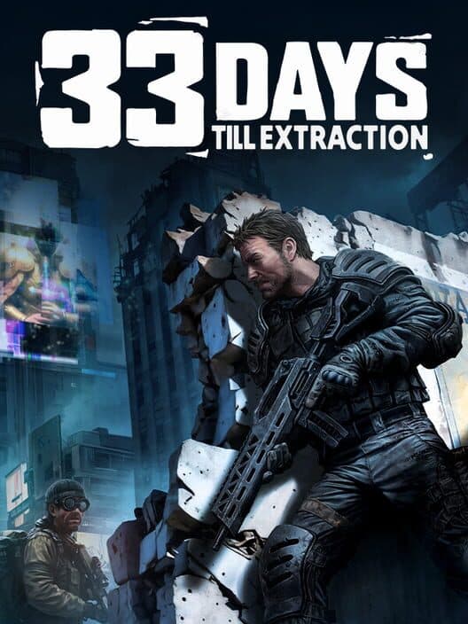 33 Days till Extraction cover art