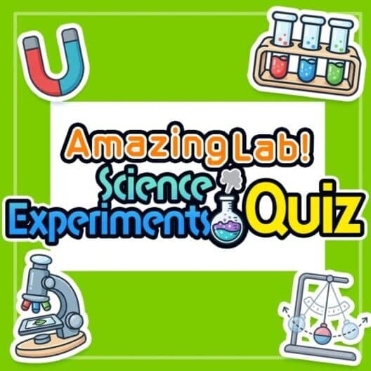 Amazing Lab! Science Experiments Quiz cover art