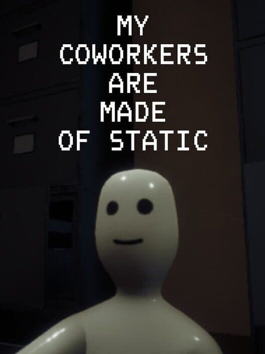 My Coworkers Are Made Of Static cover art