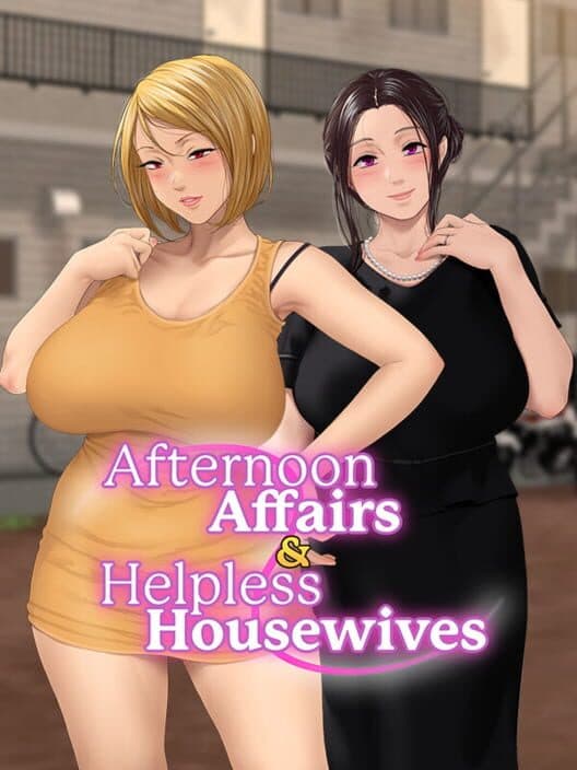 Afternoon Affairs & Helpless Housewives cover art