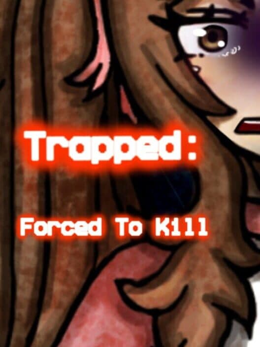 Trapped: Forced To Kill cover art