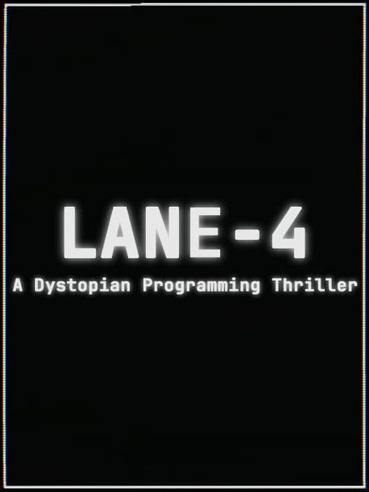 Lane-4: A dystopian Programming Thriller cover art