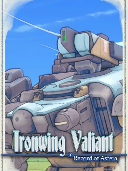 Ironwing Valiant: Record of Astera cover art