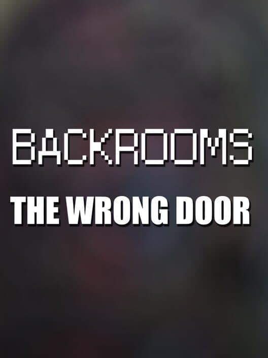Backrooms: The Wrong Door cover art