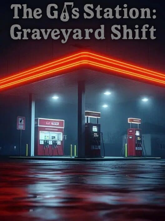 The Gas Station: Graveyard Shift cover art