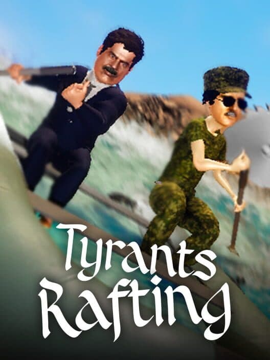 Tyrants Rafting cover art