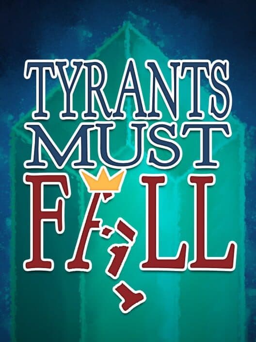 Tyrants Must Fall cover art