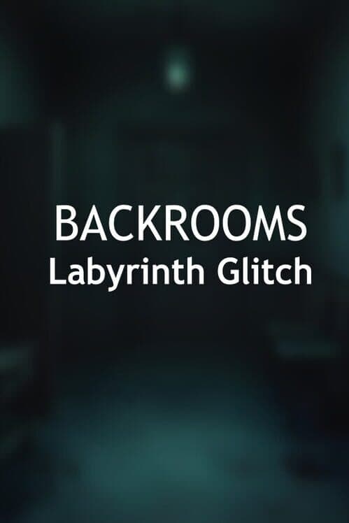 Backrooms: Labyrinth Glitch cover art