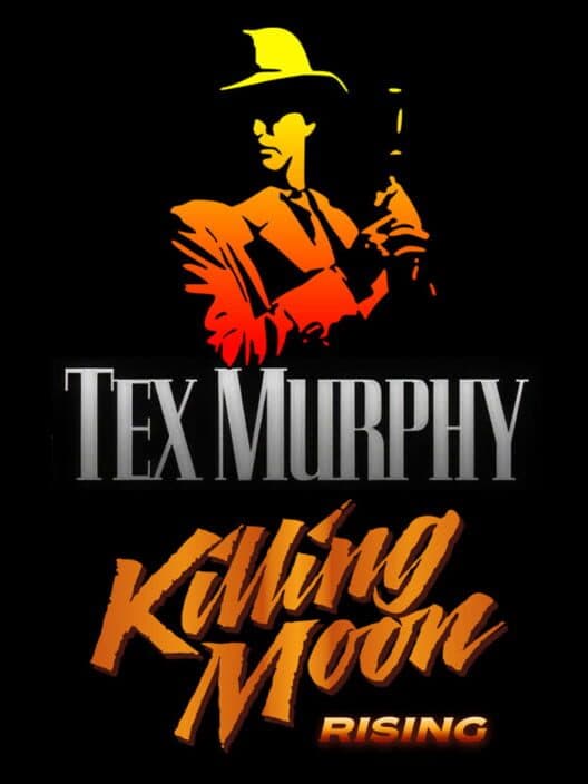 Tex Murphy: Killing Moon Rising cover art