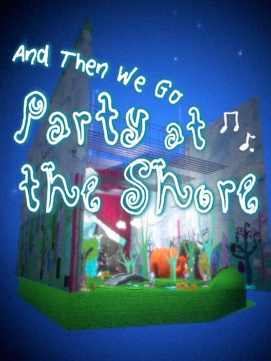And Then We Go Party At The Shore cover art