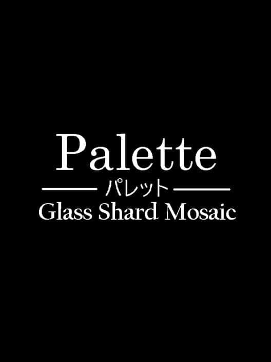 Palette: Glass Shard Mosaic cover art